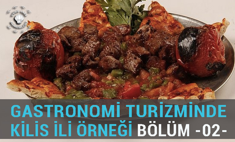 Gastronomi Turizminde Kilis İli Örneği 