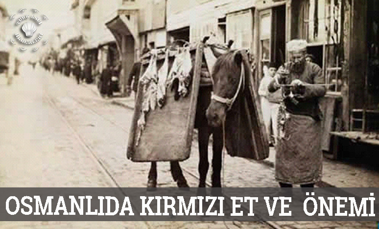 Osmanlıda Kırmızı Et Ve  Önemi