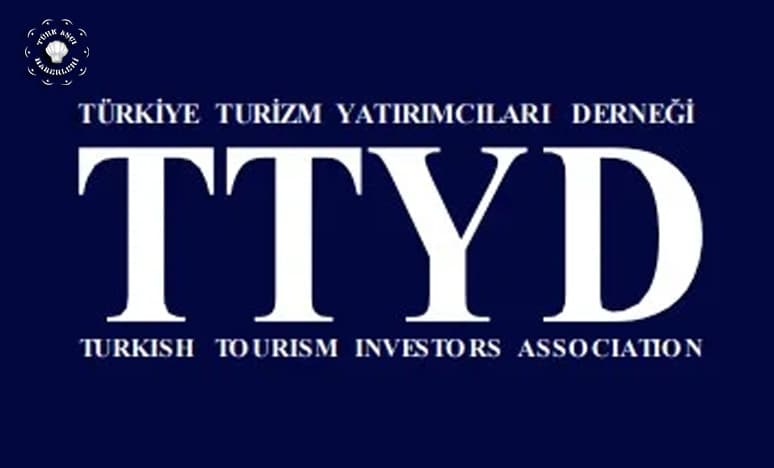 Türkiye Turizm Yatırımcıları Derneği (TTYD) Nedir?