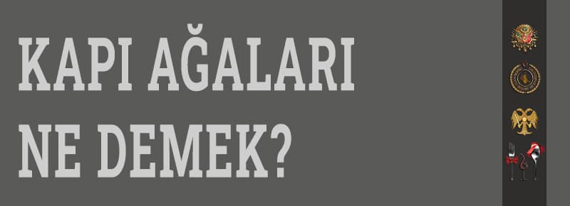 Has Aşçıbaşı; Osmanlı Saray Mutfağında Bazı Tanımlar