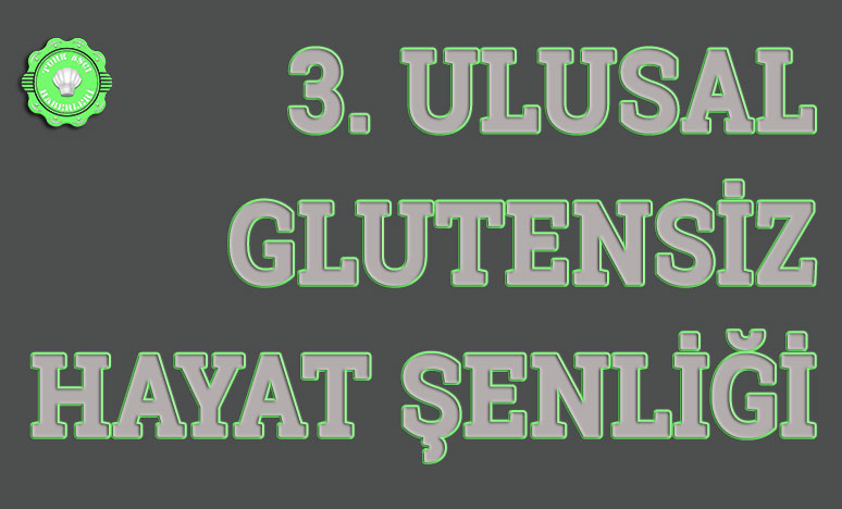 3. Ulusal Glutensiz Hayat Şenliği