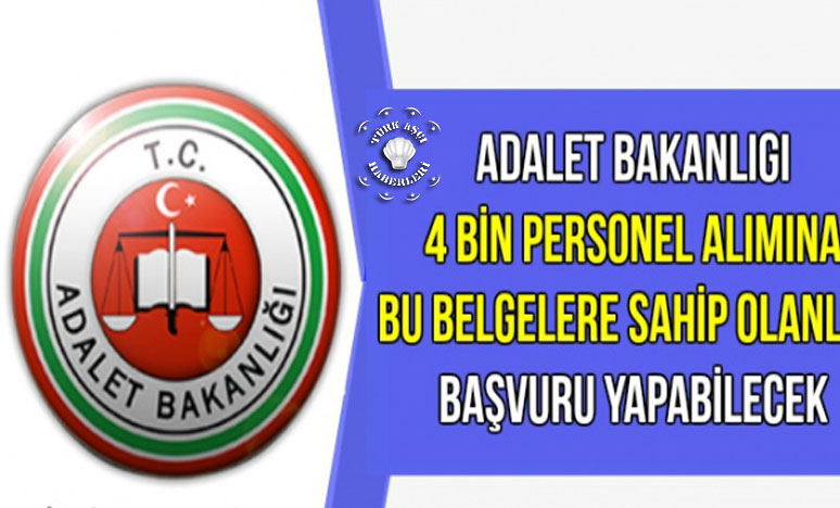 Adalet Bakanlığı 4 Bin Kamu Personeli Alıyor