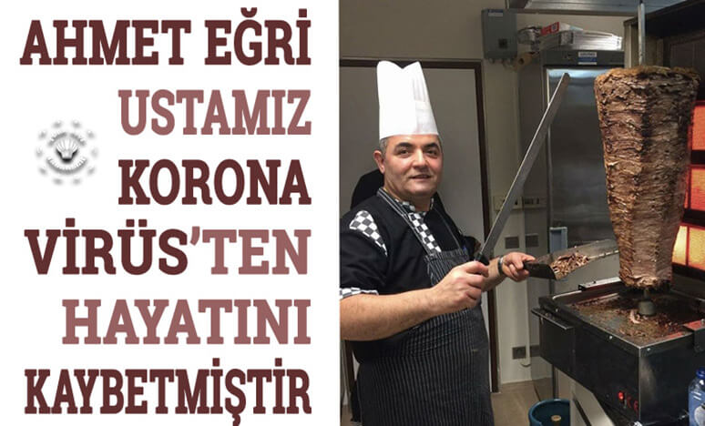 Ahmet Eğri Ustamız Korona Virüs’ten Hayatını Kaybetti