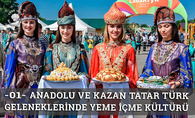 Anadolu Ve Kazan Tatar Türk Geleneklerinde Yeme İçme Kültürü -01-