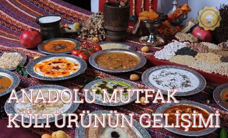 Anadolu Mutfak Kültürünün Gelişimi