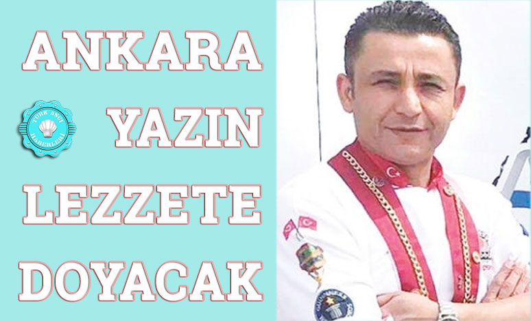 Ankara Yazın Lezzete Doyacak