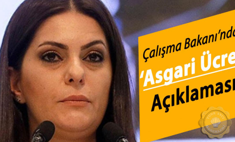 Çalışma Bakanı'ndan Asgari Ücret Açıklaması