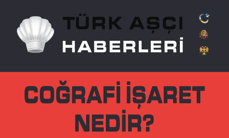 Coğrafi İşaret Nedir?