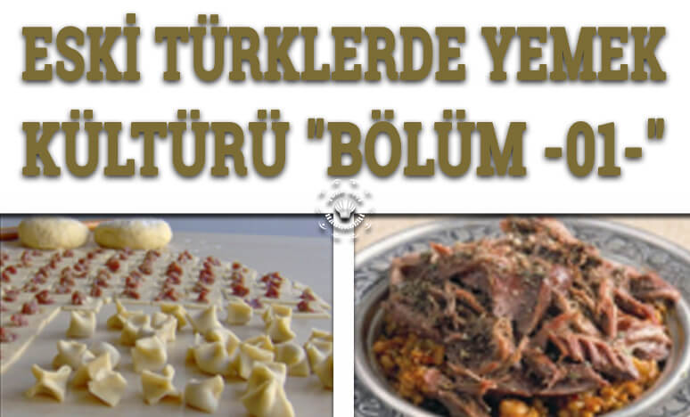 Eski Türklerde Yemek Kültürü 