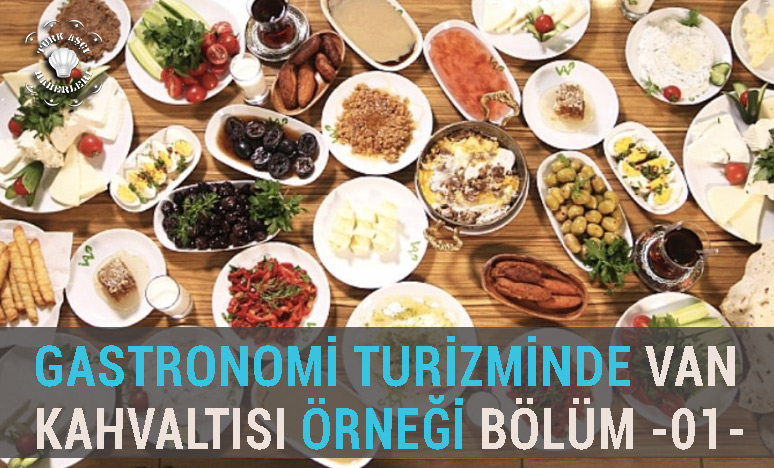 Gastronomi Turizminde Van Kahvaltısı Örneği -01-