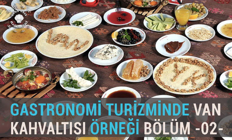 Gastronomi Turizminde Van Kahvaltısı Örneği -02-