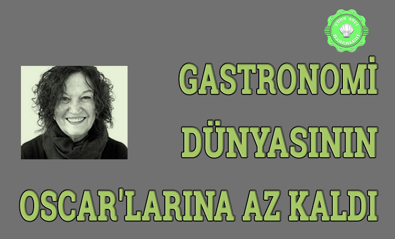 Gastronomi Dünyasının Oscar'larına Az Kaldı