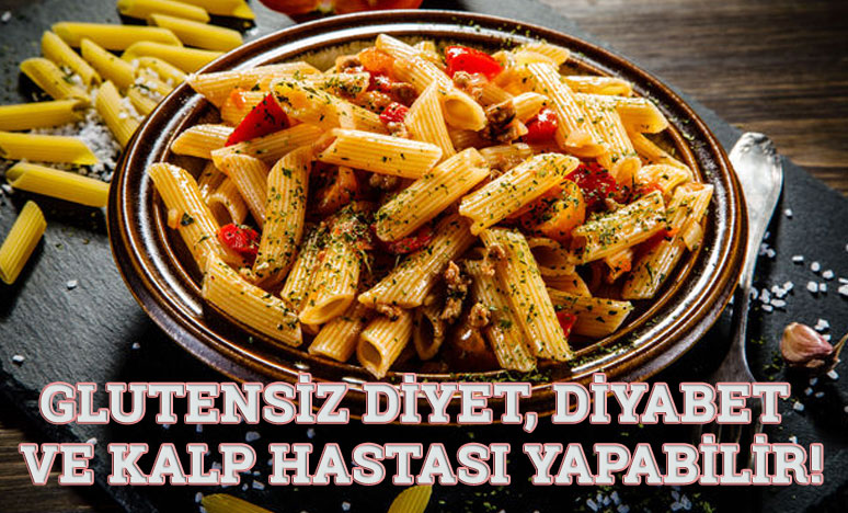 Glutensiz Diyet, Diyabet Ve Kalp Hastası Yapabilir!