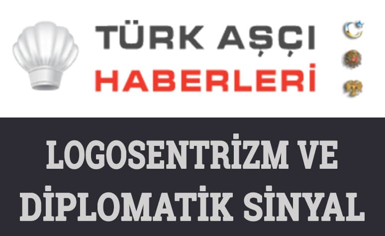 Logosentrizm ve Diplomatik Sinyal Nedir?