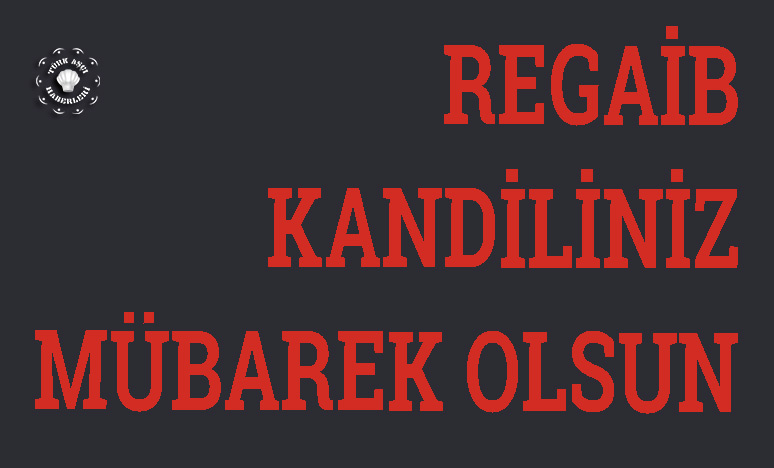 Regaib Kandiliniz Mübarek Olsun