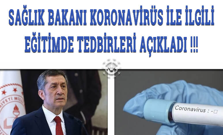 Sağlık Bakanı Koronavirüs İle İlgili Milli Eğitimde Tedbirleri Açıkladı !!!