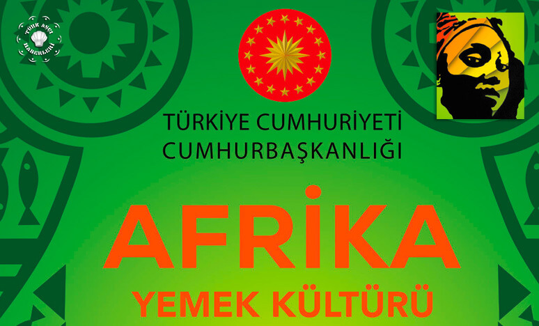 Türk Mutfağı Yemeklerinin Afrikadaki Lezzet İzleri 