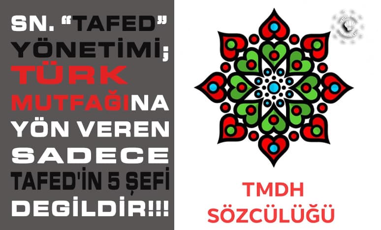 Türk Mutfağına Yön Veren Tafed'in 5 Şefi Değildir!!!