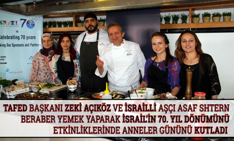 Zeki Açıköz ve İsrailli Şeflerin Kudüs Katliamında Anneler Günü Etkinliği