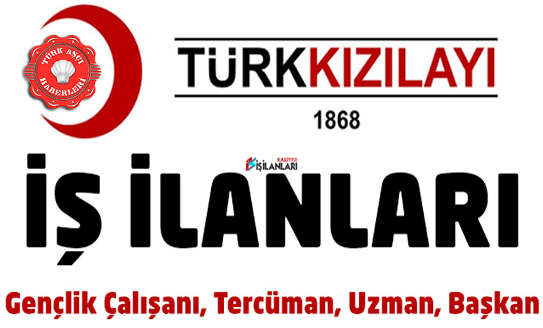 Türk Kızılayı İş İlanları