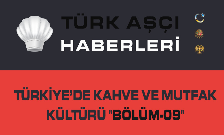 Türkiye’de Kahve ve Mutfak Kültürü 