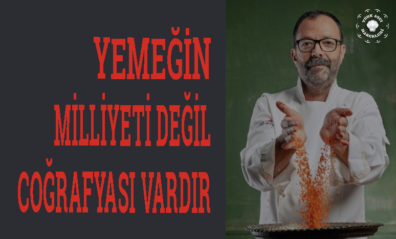 Yemeğin Milliyeti Değil, Coğrafyası Vardır