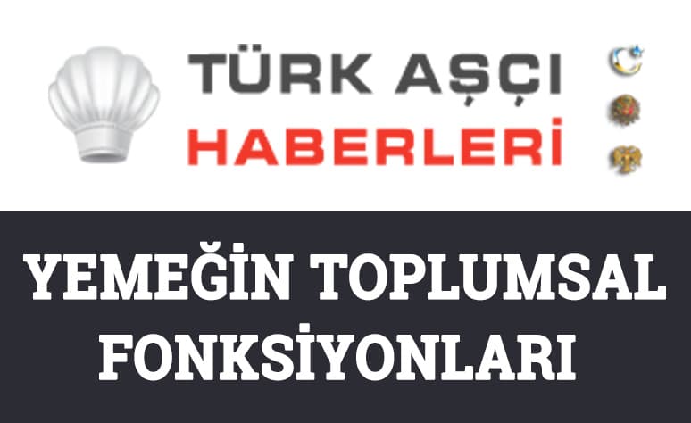 Yemeğin Toplumsal Fonksiyonları Nelerdir?