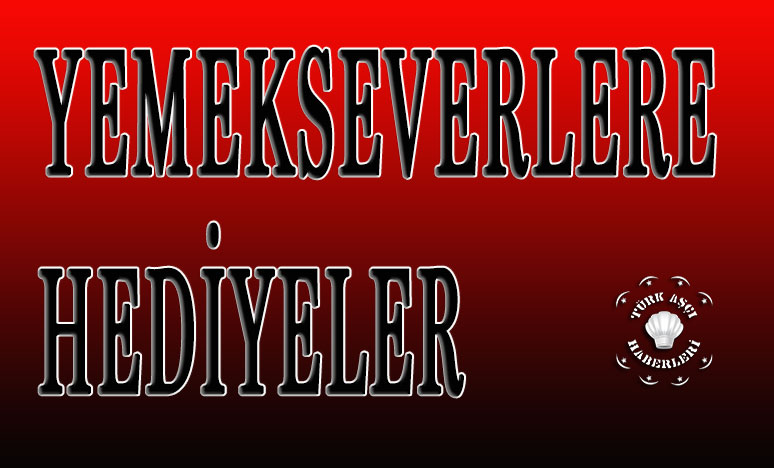 Yemekseverlere Hediyeler