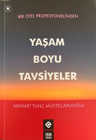 Bir Otel Profesyonelinden Yaşam Boyu Tavsiyeler...