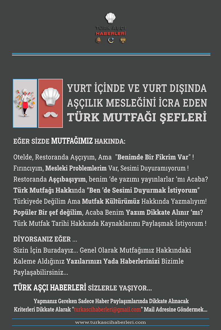 Yurt İçinde Ve Yurt Dışında Aşçılık Mesleğini İcra Eden Türk Mutfağı Şefleri...